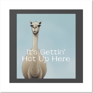 Camel It's gettin' hot up here Posters and Art